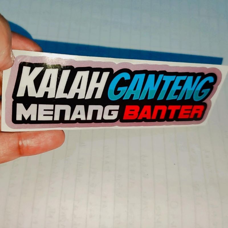 Sticker printing Kalah Ganteng Menang Banter