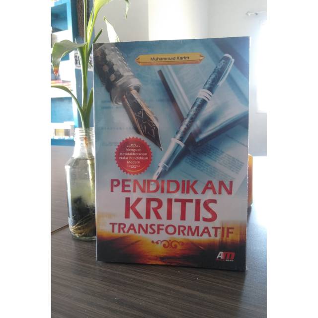 Pendidikan Kritis Transformatif - Muhammad Karim