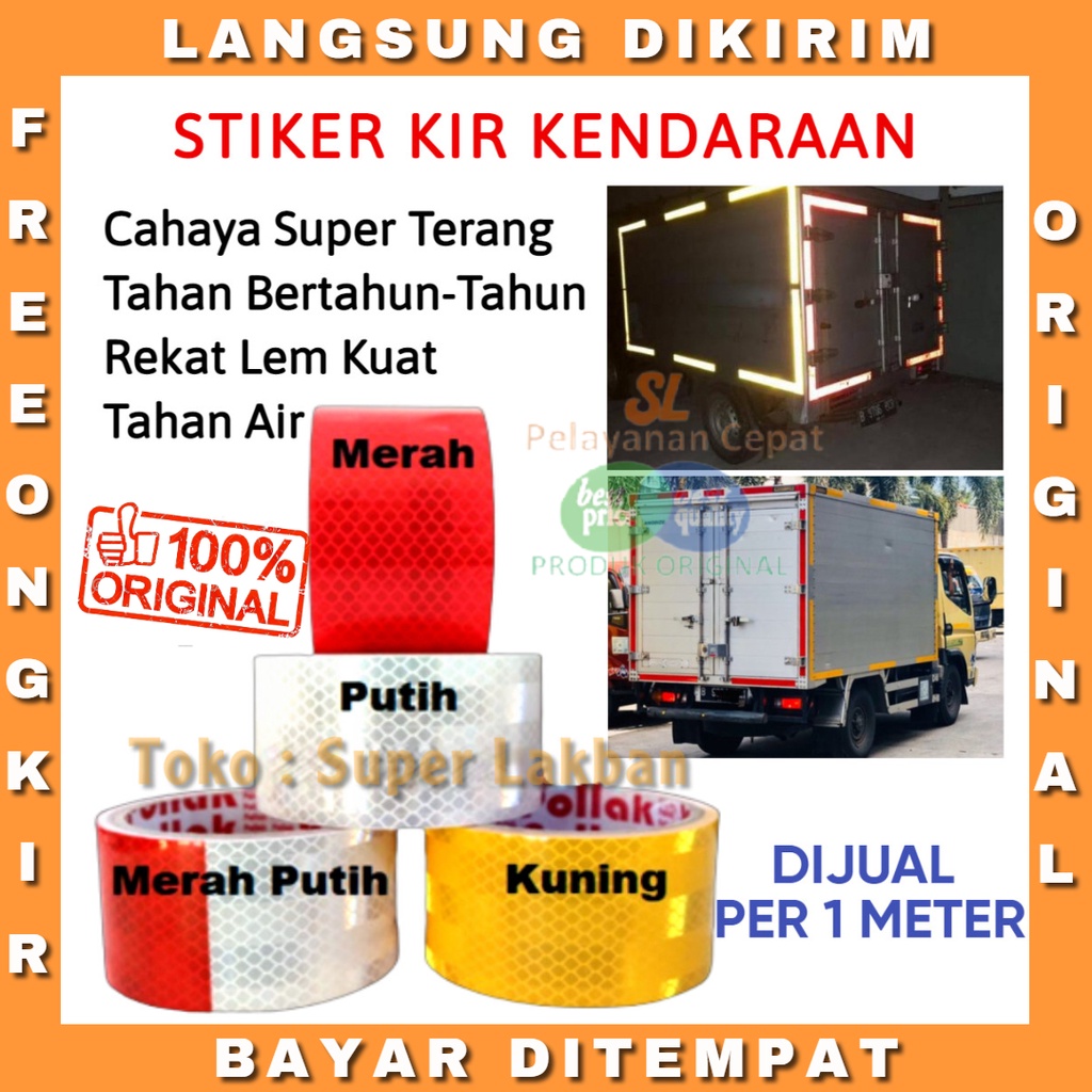 Stiker Reflective Pemantul Cahaya Scotchlite Paling Terang Setara 3M Sticker Uji KIR Mobil Box