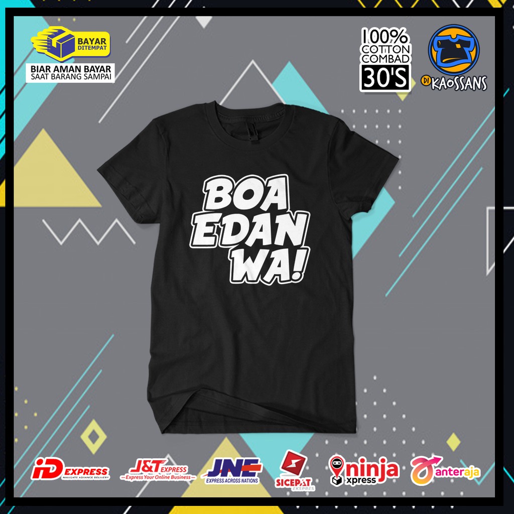 Kaos Pria BOAEDAN WA / Kaos Polos / Cotton Combed 30S / Kaos Sablon / Kaos Tulisan Kata Sunda Lucu