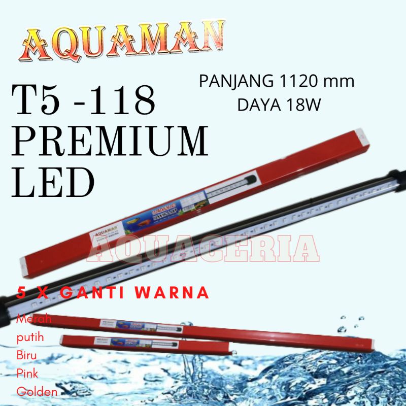 Lampu Soft tanning ARWANA AQUAMAN T5-118LED 18W energy saving 5X mode ganti Warna Lampu Arwana koki louhan DLL