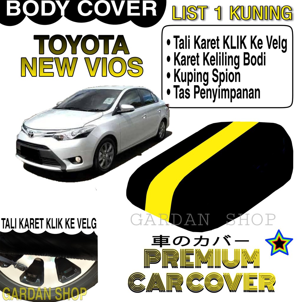 Body Cover TOYOTA NEW VIOS List KUNING Penutup Pelindung Bodi Mobil Toyota New Vios PREMIUM Yellow