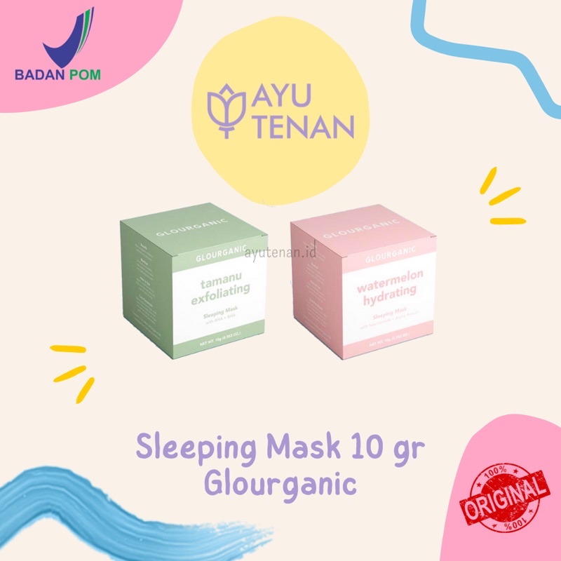 Jual BPOM Sleeping Mask Glourganic 10 gr / Tamanu & Watermelon / Masker