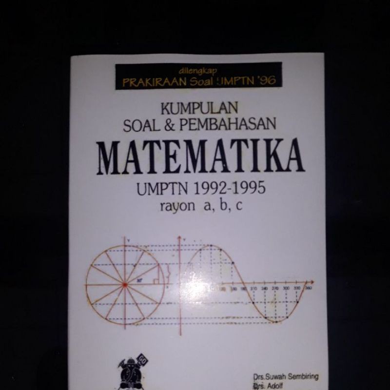 Kumpulan Soal Kunci Jawaban Dan Pembahasan Matematika Umptn 1992 1995 By Suwah Sembiring Shopee Indonesia
