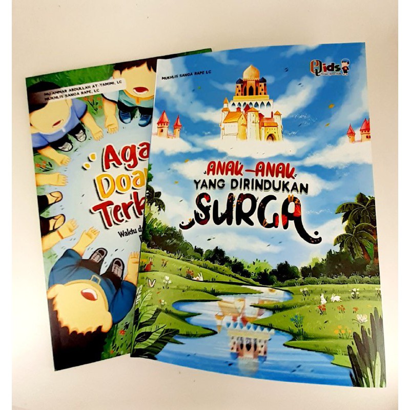 ANAK-ANAK YANG DIRINDUKAN SURGA dan Agar Doamu Terkabul Waktu dan Keadaan Agar Doa Terkabul