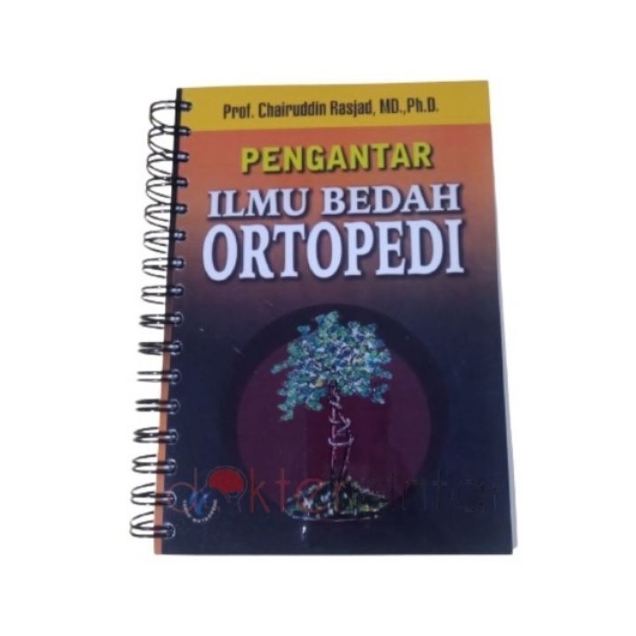 Buku Kedokteran Pengantar Ilmu Bedah Ortopedi