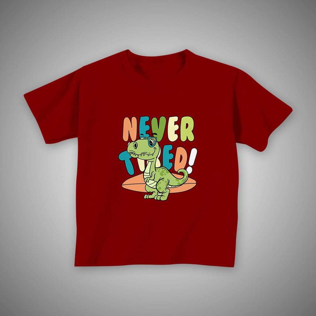 KAOS ANAK UNISEX NEVER TIRED DINO PREMIUM BAHAN KATUN HALUS TERBARU,