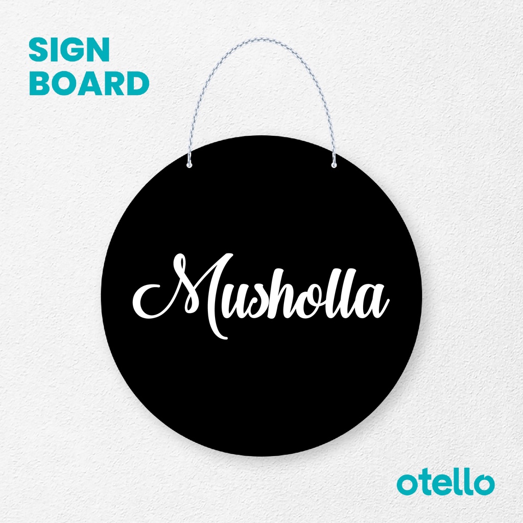 Otello Sign Tulisan Musholla Signage Board Acrylic Papan Gantung Akrilik Rantai Petunjuk Toko Modern Minimalist Kafe Restoran Kantor Gedung Cafe