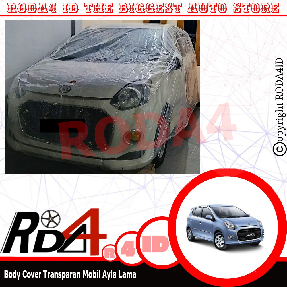 Body Cover Daihatsu AYLA Sarung Penutup Mobil Transparan