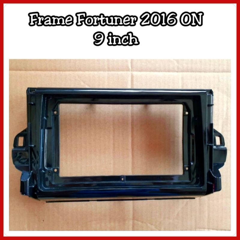 Frame Head Unit Fortuner 2016 ON Layar 9 inch