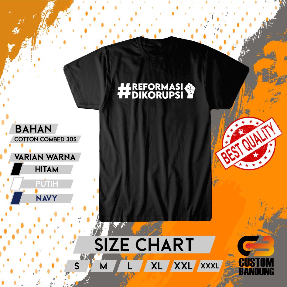 KAOS REFORMASI DIKORUPSI INDONESIA / KAOS GAME / BAJU KAOS CLUB MOTOR/ KAOS DISTRO/ KAOS KOMUNITAS/ KAOS CUSTOM/ COMBED 30S LEMBUT NYAMAN DIPAKAI/ KAOS KEREN/ KAOS PREMIUM QUALITY KAOS ORIGINAL