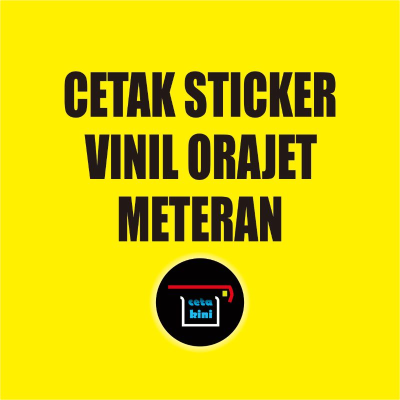 

Cetak Sticker Vinil Orajet Meteran