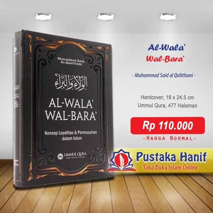 Al-Wala Wal-Bara - Konsep Loyalitas & Permusuhan Dalam Islam