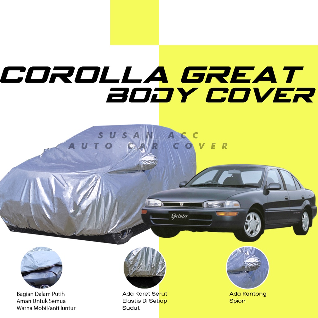 Body Cover Mobil Corolla Sarung Mobil Corolla great/corolla dx/corolla gl/corolla twincam/civic/civic lama/civic wonder/corolla se/corolla se salon/civic lx/civic dx/civic fd/civic genio/civic ferio