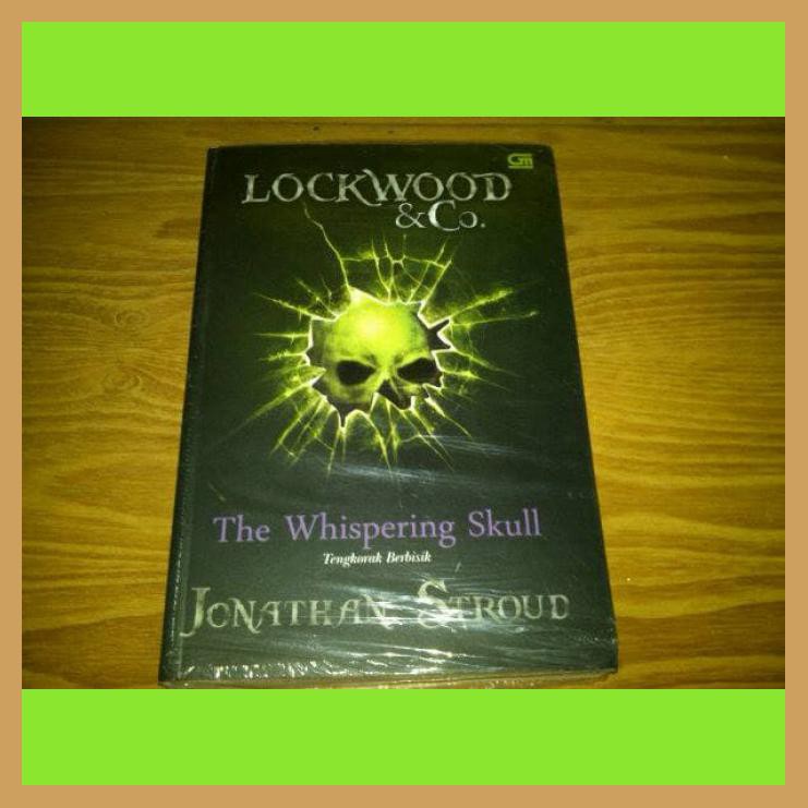 LOCKWOOD & CO -THE WHISPERING SKULL-JONATHAN STROUD