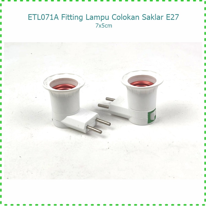 ETL071A Fitting Lampu Colokan Saklar E27