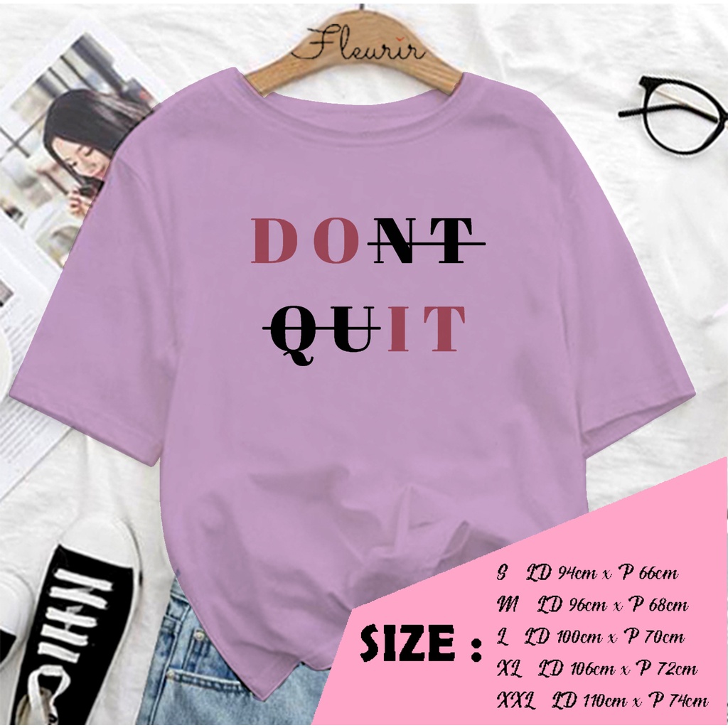 FLEURIR - COD KAOS DONT QUIT WANITA PRIA REMAJA DEWASA UNISEX TSHIRT JUMBO