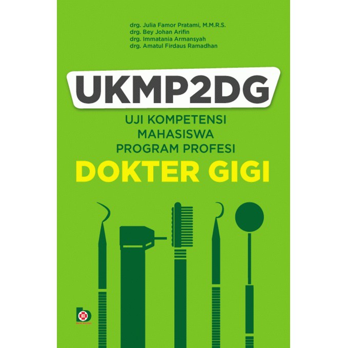 BUKU UKMP2DG : UJI KOMPENTENSI MAHASISWA PENDIDIKAN PROFESI KEDOKTERAN GIGI