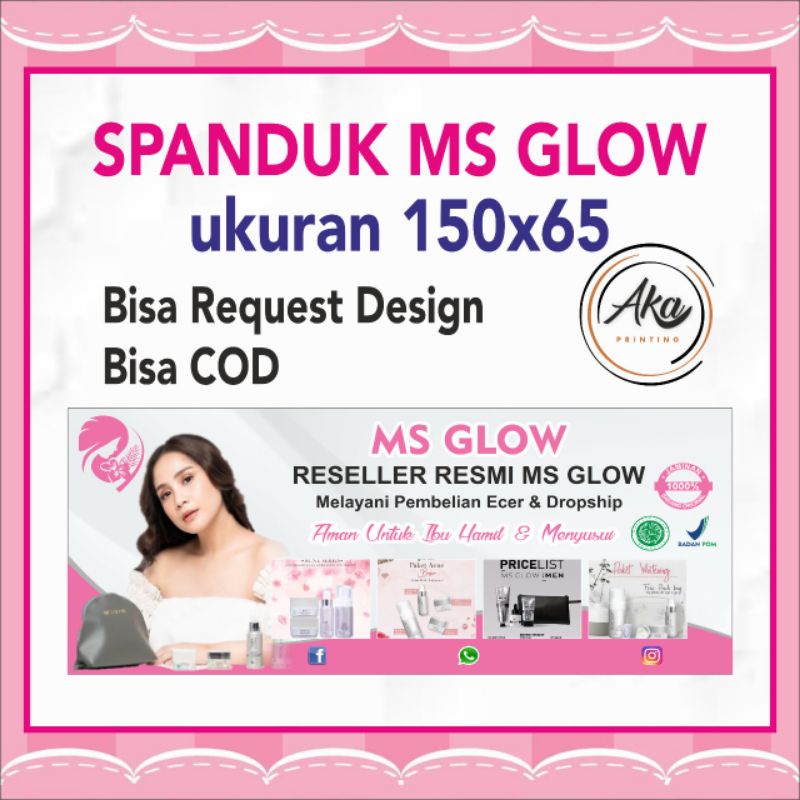 [COD] BISA REQUEST CETAK SPANDUK MSGLOW UKURAN 150X65