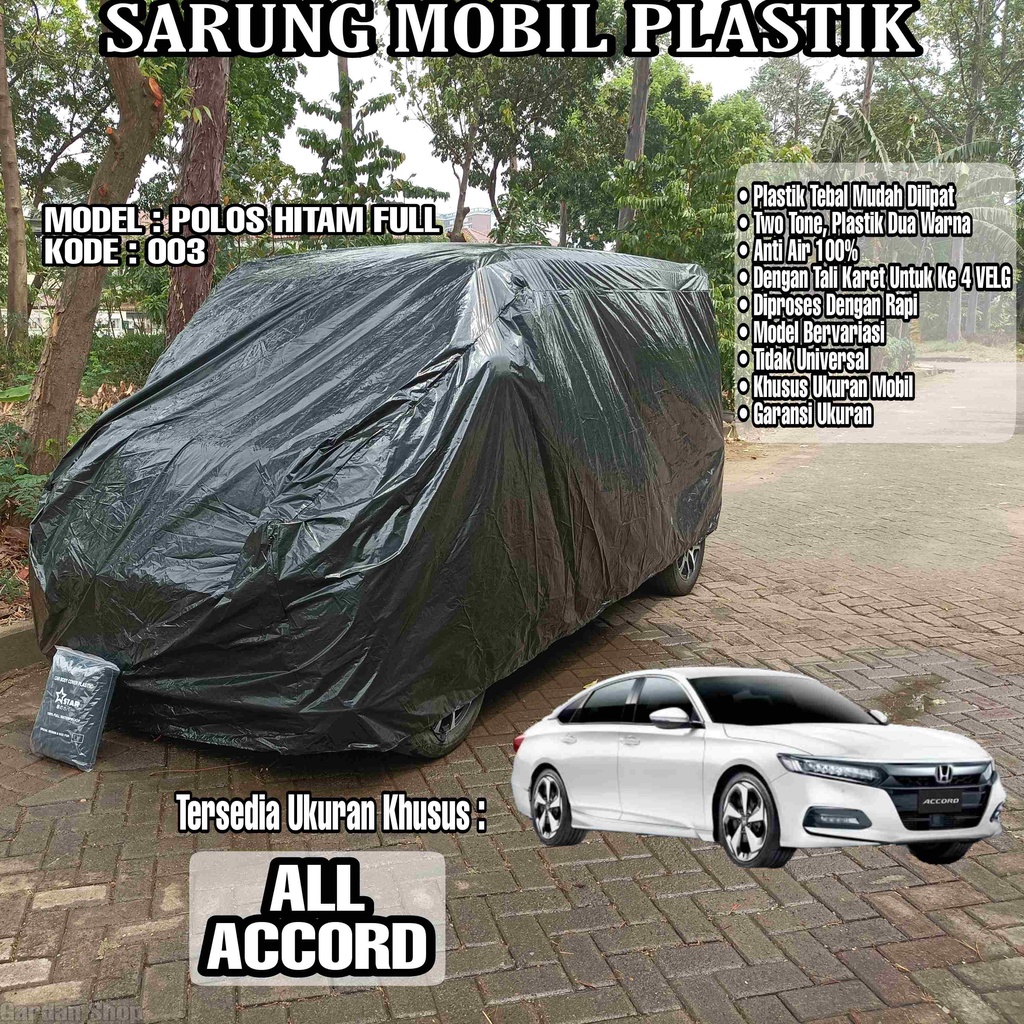 Sarung Mobil Plastik ALL NEW ACCORD Hitam Polos Full Anti Air Full Black Waterproof