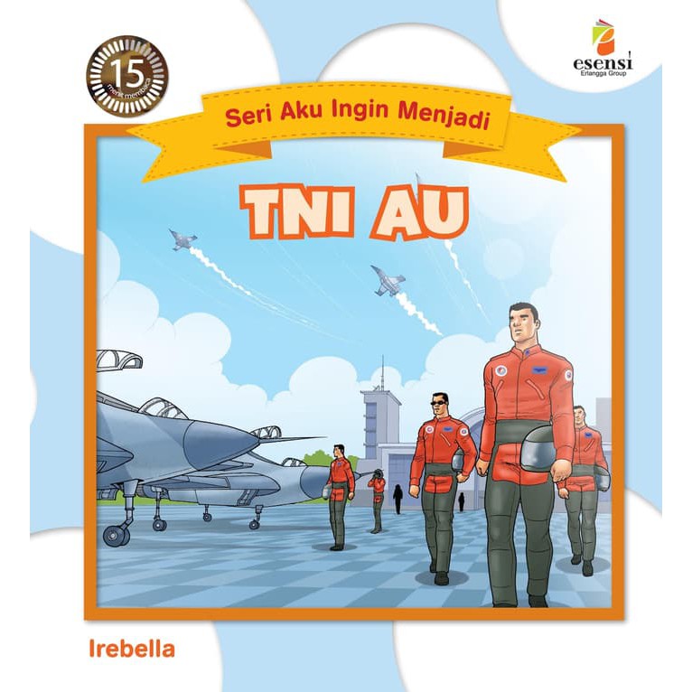 001120251 - NEW & ORI BUKU AKU INGIN MENJADI TNI AU NEW