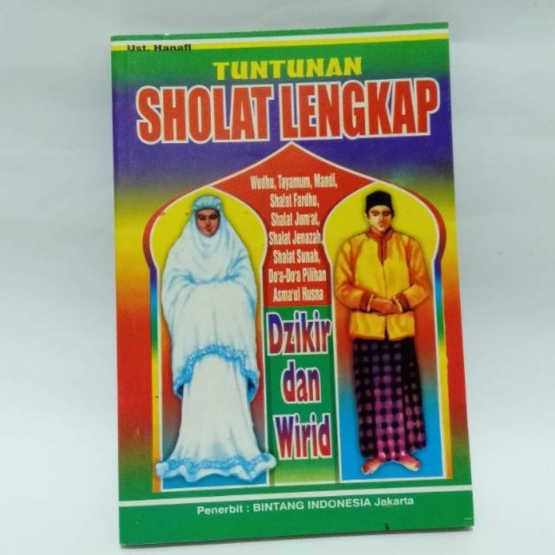 Tuntunan Sholat Lengkap Disertai Dzikir Dan Wirid