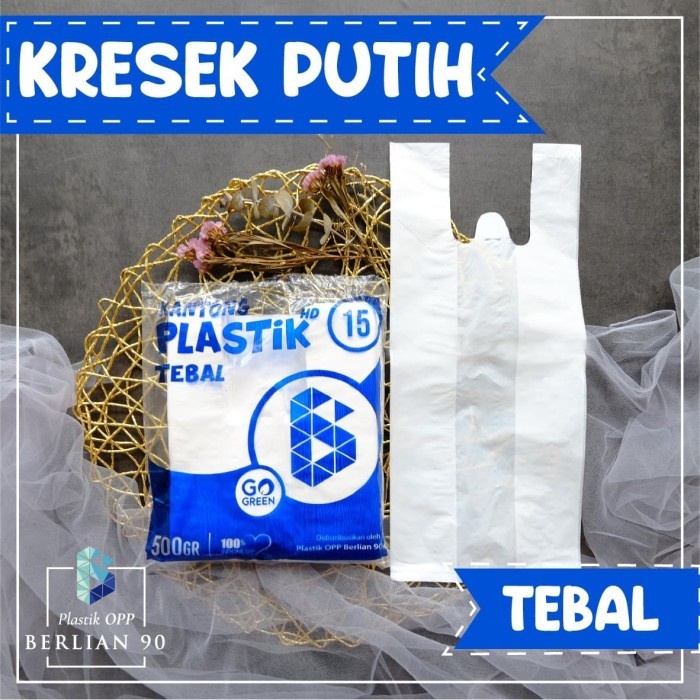 Kantong Kresek Putih Ukuran 15 Kantong Kresek Plastik Oxium Putih Kantong Kresek Tebal
