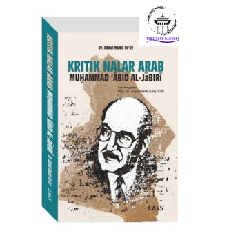 KRITIK NALAR ARAB MUHAMMAD ‘ABID AL-JABIRI