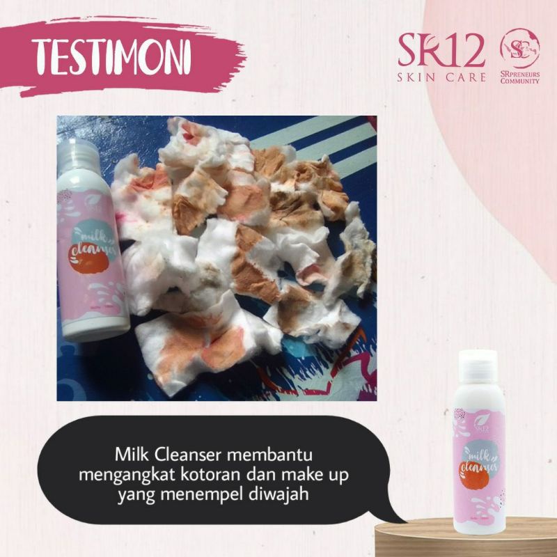 Milk Cleanser SR12 - Pembersih Make Up - Ampuh Angkat Kotoran dan Minyak di Wajah