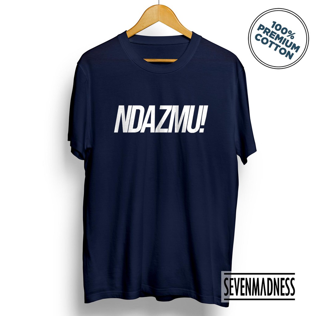 T-SHIRT BAJU KAOS DISTRO NDAZMU COMBED 30S MURAH