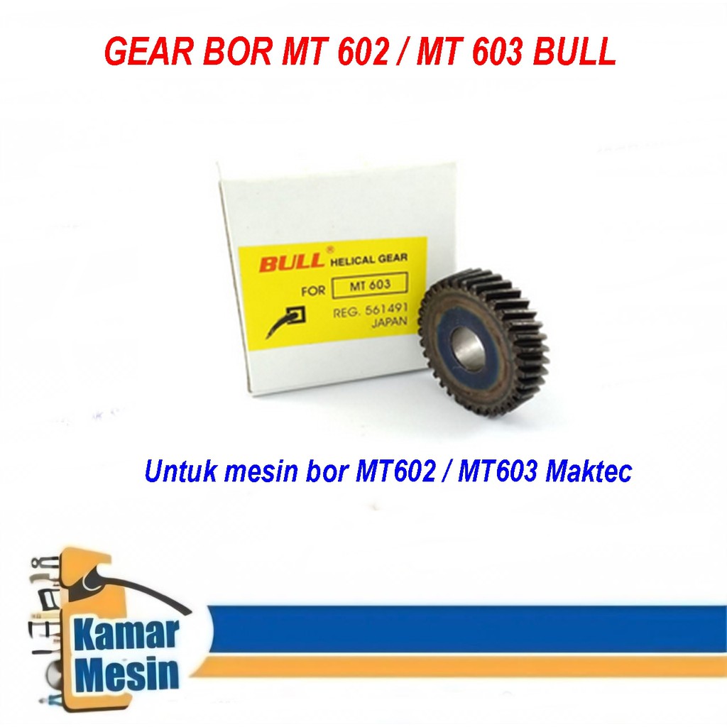 Gear Bor Maktec MT603 Bull gear Bor Maktec MT602 Bull Gigi Bor Maktec MT603 Bull Gigi Bor MT602 Bull