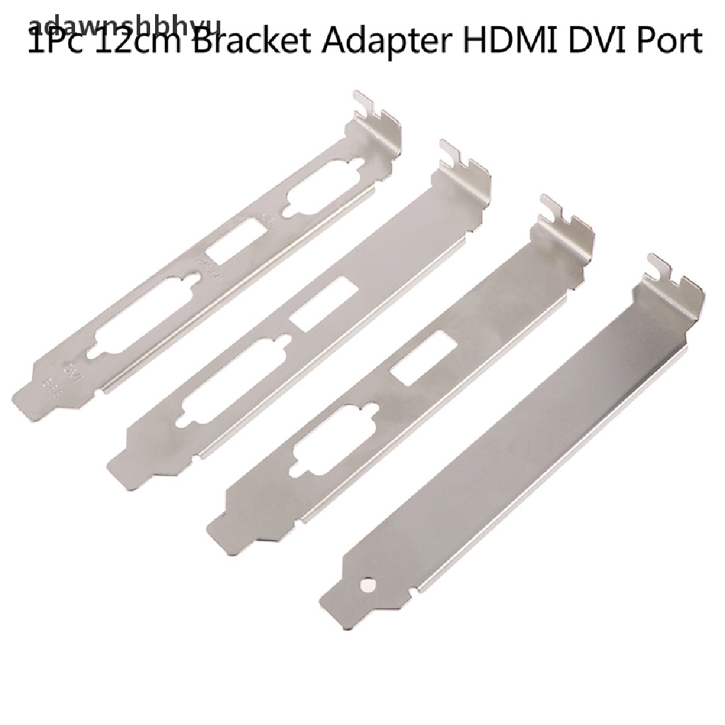 Adawnshbhyu 1Pc Adaptor Bracket Profil Tinggi 12cm HDMI DVI VGA Port Untuk Konektor Kartu Video