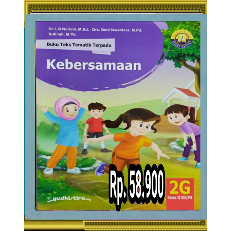 Buku Teks tematik terpadu Kebersamaan untuk SD/MI kelas 2 jilid 2G revisi