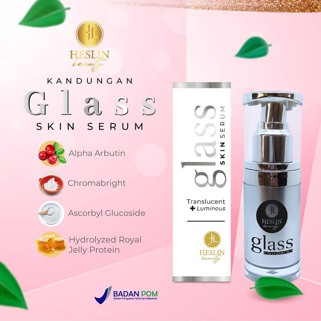 SERUM GLASS SKIN HESLIN BEAUTY | SERUM BEKAS JERAWAT | SERUM FLEK HITAM | HESLINBEAUTY.SUB