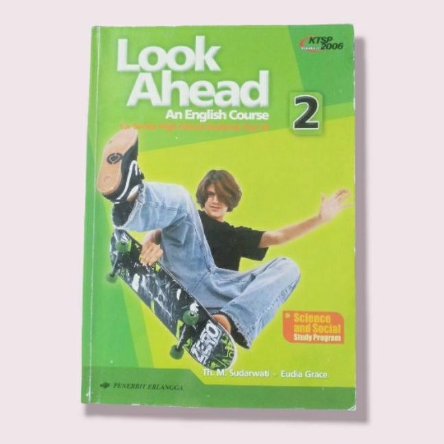 buku Look Ahead an English course 2 For Senior High School Student Year XI ERLANGGA KTSP 2006