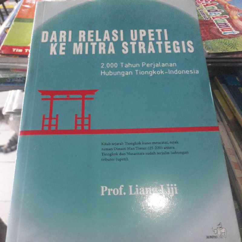 dari relasi upeti ke mitra strategis,2000 thn hubungan tiongkok - indonesia