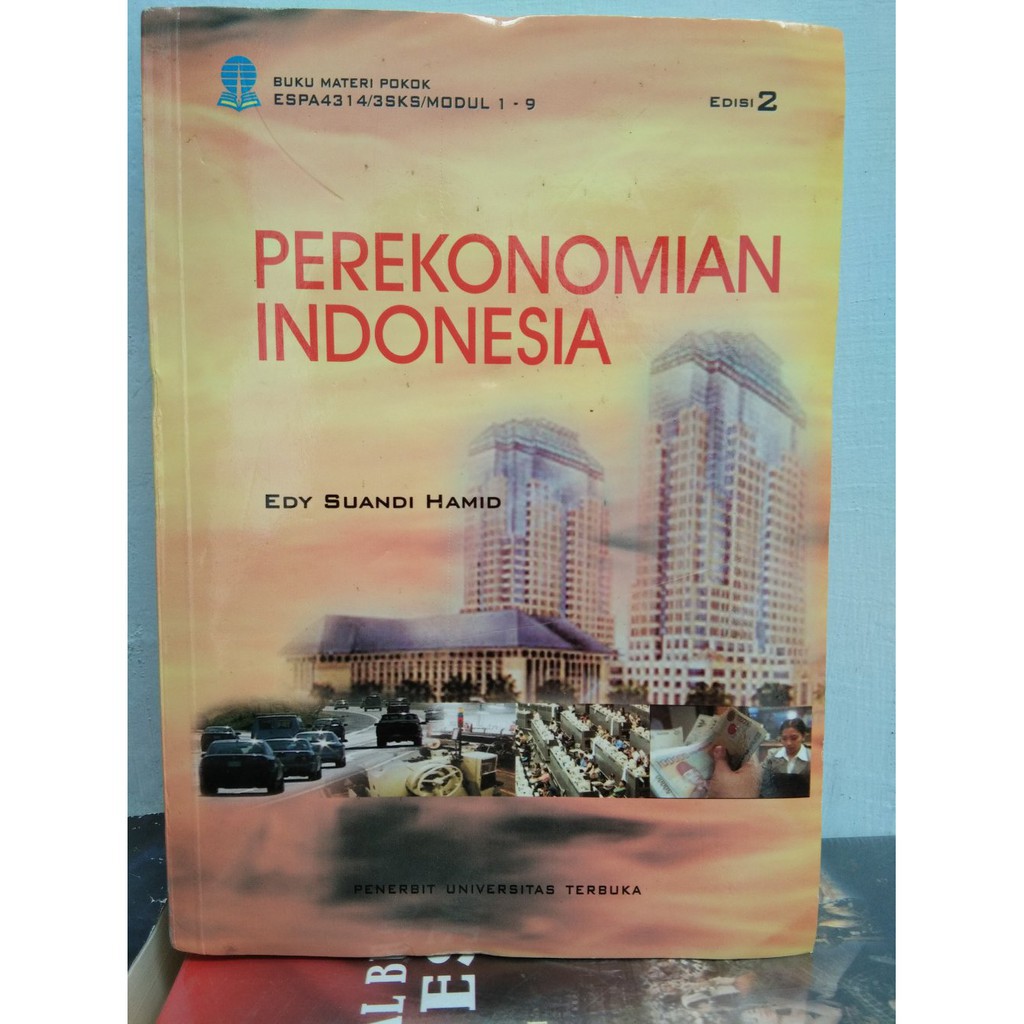 

Buku Materi Pokok Perekonomian Indonesia Edisi 2 - Edy Suandi Hamid