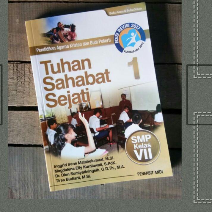 

Tuhan Sahabat Sejati 1 Buku PAK dan Budi Pekerti Untuk SMP Kelas 7 ,.