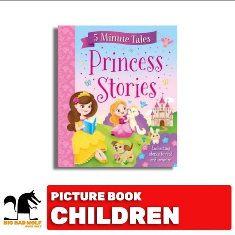 BIG BAD WOLF BOOKS • 5 MINUTES TALES : PRINCESS STORIES - BUKU CERITA ANAK BBW IMPORT