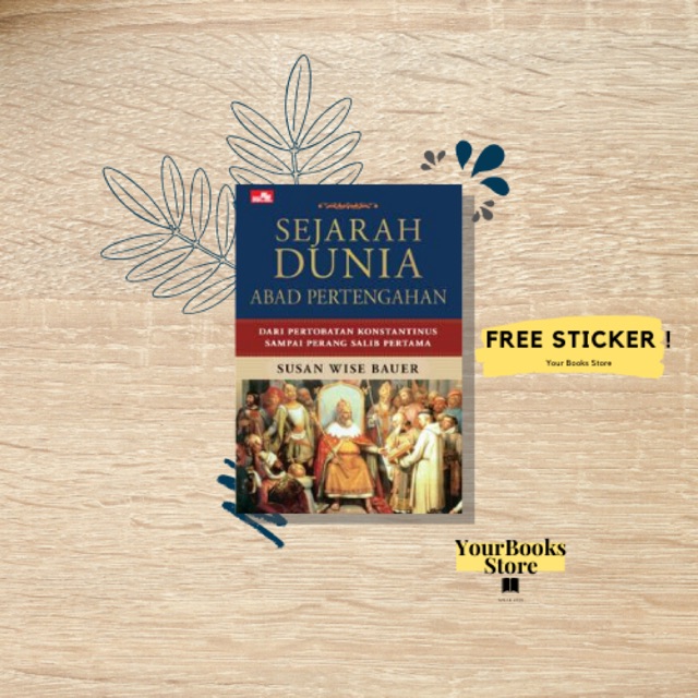 Sejarah Dunia Abad Pertengahan - Susan Wise Bauer