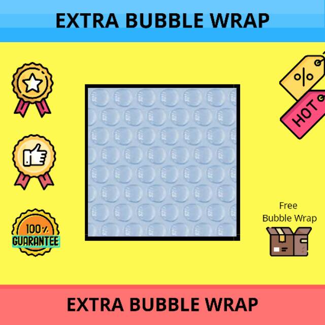 

Extra Bubble Wrap