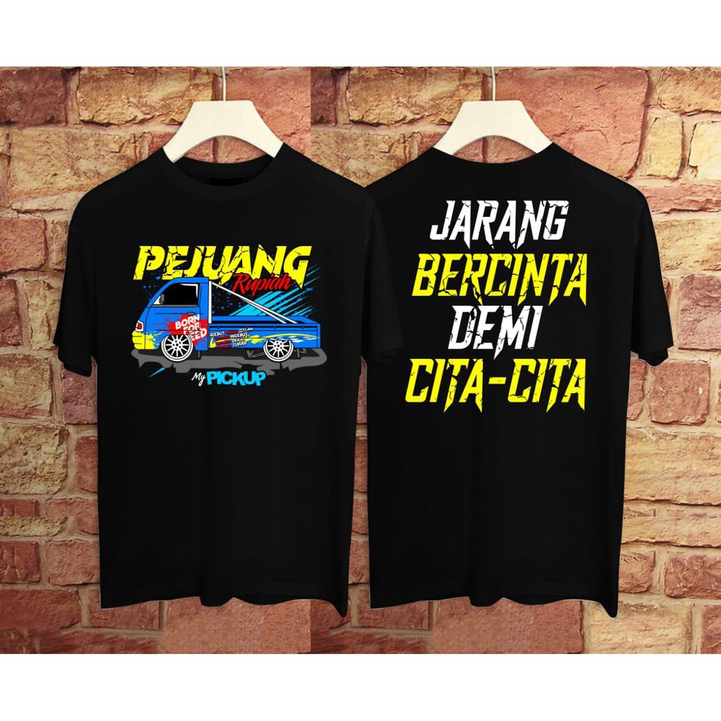 ( gratis ongkir ) KAOS PEJUANG RUPIAH PICK UP TRUK OLENG / KAOS TRUK / TRUK MANIA / BISMANIA / KAOS 