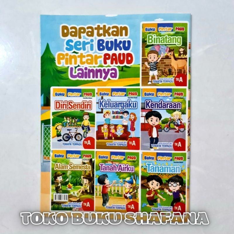 Buku Pintar Paud / TK A - Sesuai Kurikulum 2013 Tematik Terpadu - Buku Anak