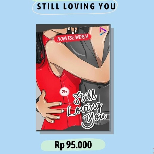 

PROMO!!! STILL LOVING YOU NONIESEINDIRA TERMURAH