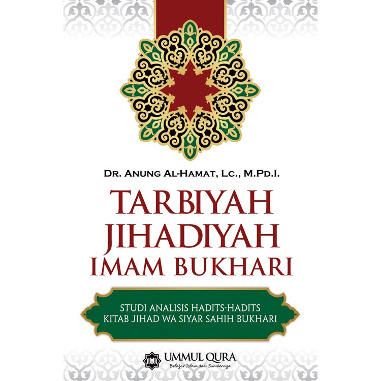 Ummul Qura Tarbiyah Jihadiyah Imam Bukhari