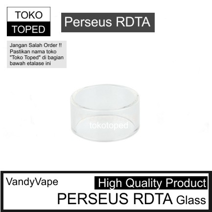 Vandy Vape PERSEUS RDTA 24mm Replacement Glass | kaca pengganti vape