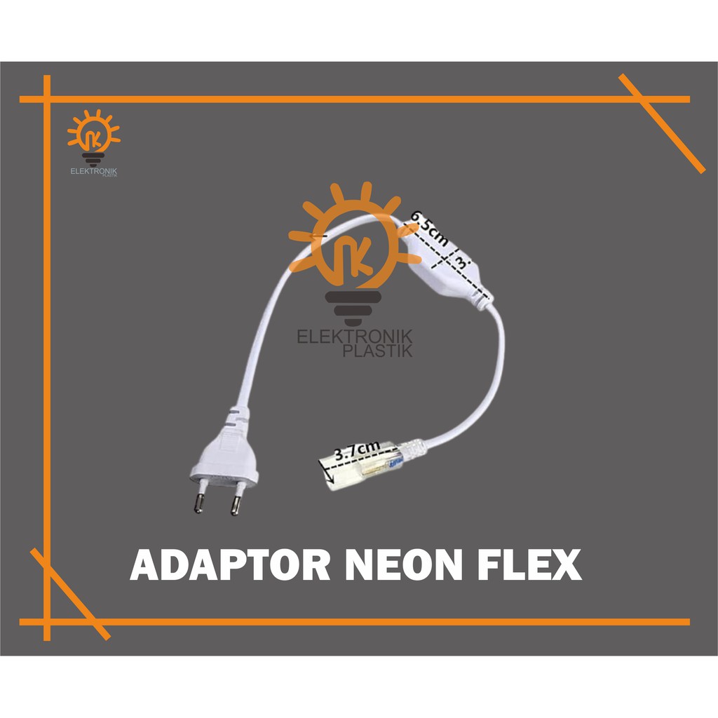 Adaptor Neon Flex / Soket neon flex / Jack / Adaptor lampu neon flex