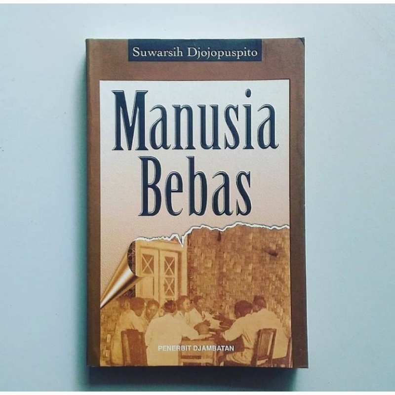 MANUSIA BEBAS Karya Suwarsih Djojopuspito