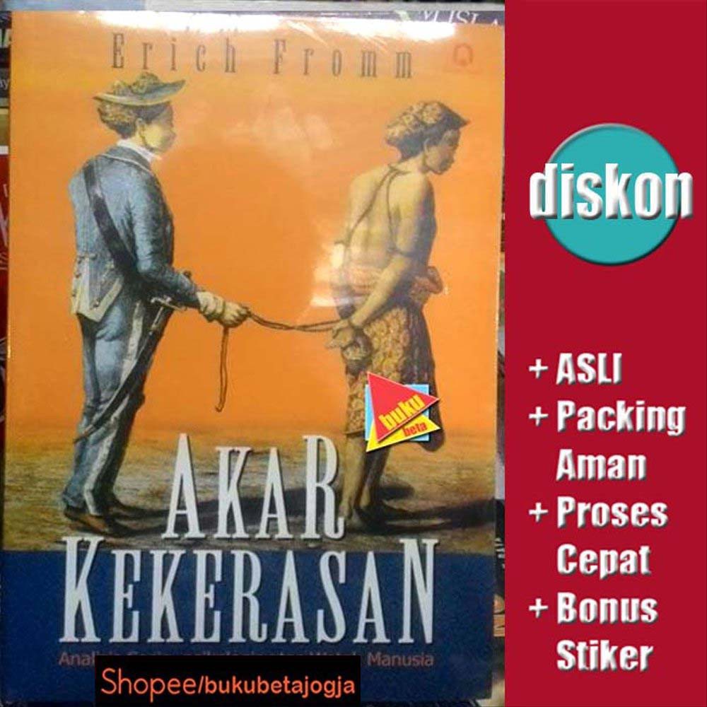 Akar Kekerasan - Erich Fromm