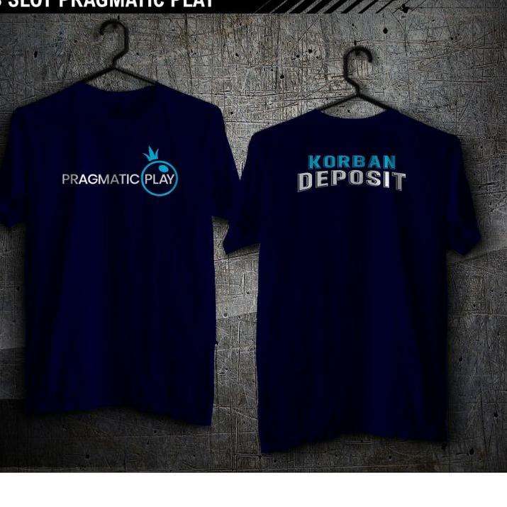 ➷ Kaos Pragmatic Play Korban Deposit | Kaos Game Slot | Kata Kata Kaos | Baju Distro PREMIUM COMBED 